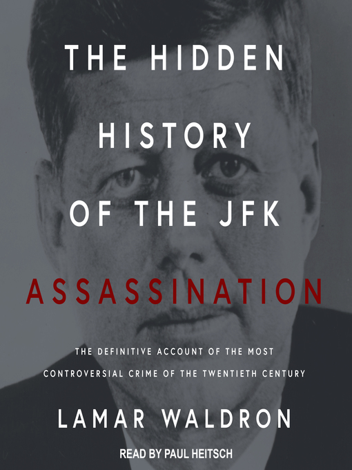 Title details for The Hidden History of the JFK Assassination by Lamar Waldron - Available